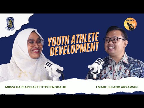 Youth Athlete Development | PERSAGI Provinsi Papua Pegunungan PODCAST Eps. 13